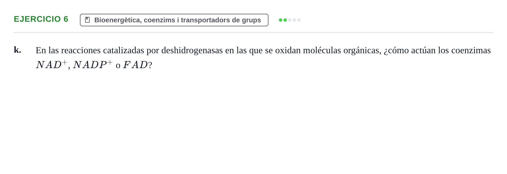 Enunciado: Ejercicio 6 - Bioenergètica, coenzims i transportadors de g… · Bioquímica URV Examen de Bioquímica: Cuestiones de Metabolismo y Bioenergética