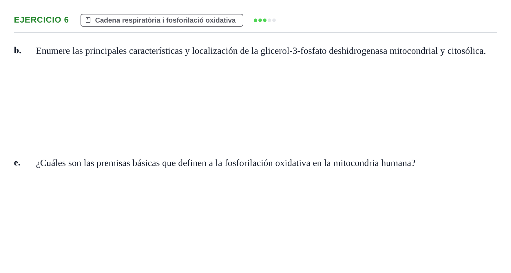 Enunciado: Ejercicio 6 - Cadena respiratòria i fosforilació oxidativa · Bioquímica URV Examen de Bioquímica: Cuestiones de Metabolismo y Bioenergética