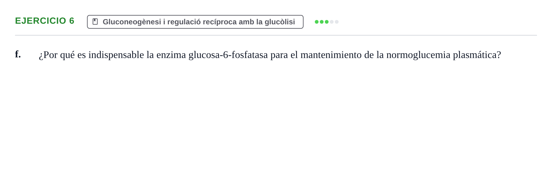 Enunciado: Ejercicio 6 - Gluconeogènesi i regulació recíproca amb la g… · Bioquímica URV Examen de Bioquímica: Cuestiones de Metabolismo y Bioenergética