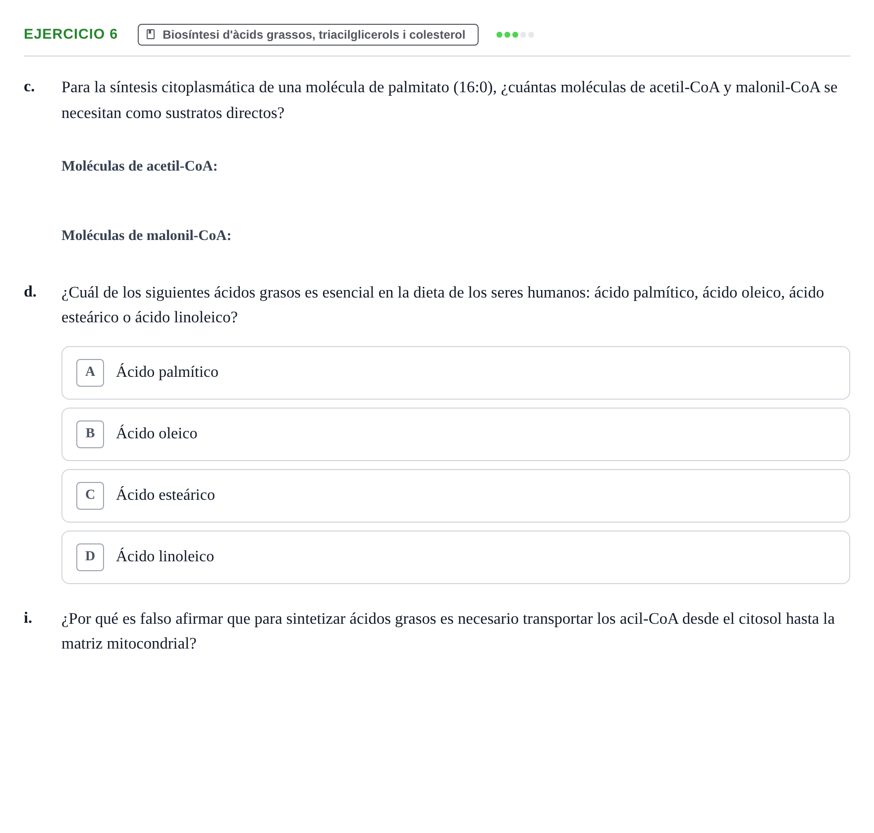 Enunciado: Ejercicio 6 - Biosíntesi d'àcids grassos, triacilglicerols… · Bioquímica URV Examen de Bioquímica: Cuestiones de Metabolismo y Bioenergética