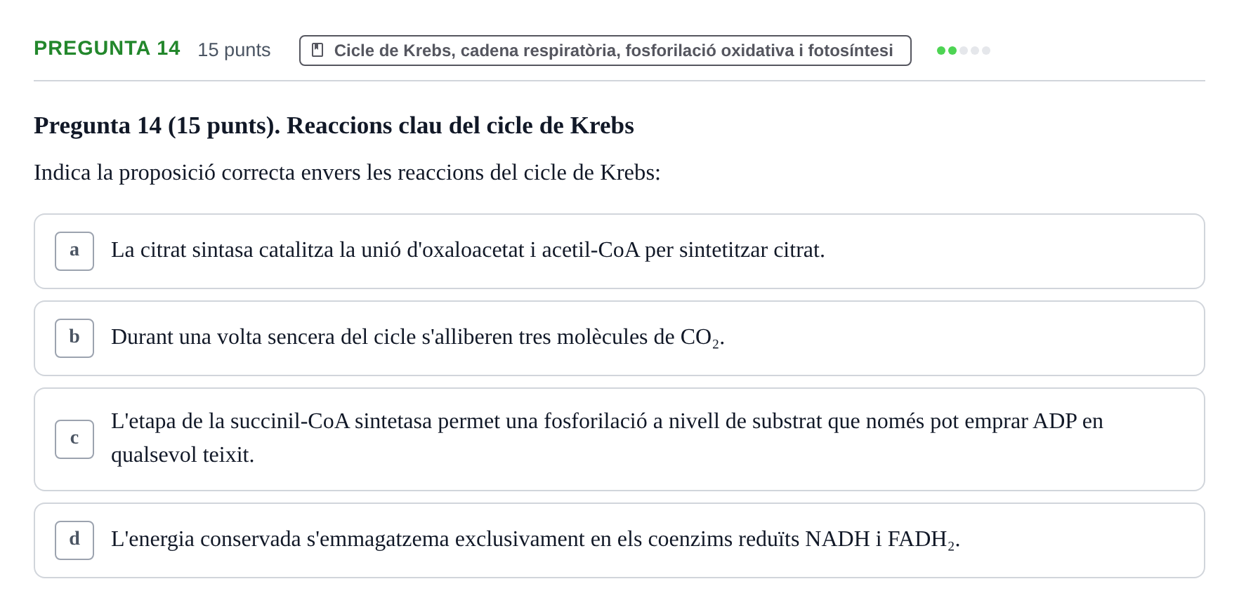 Enunciado: Pregunta 14 · Bioquímica URV 2017