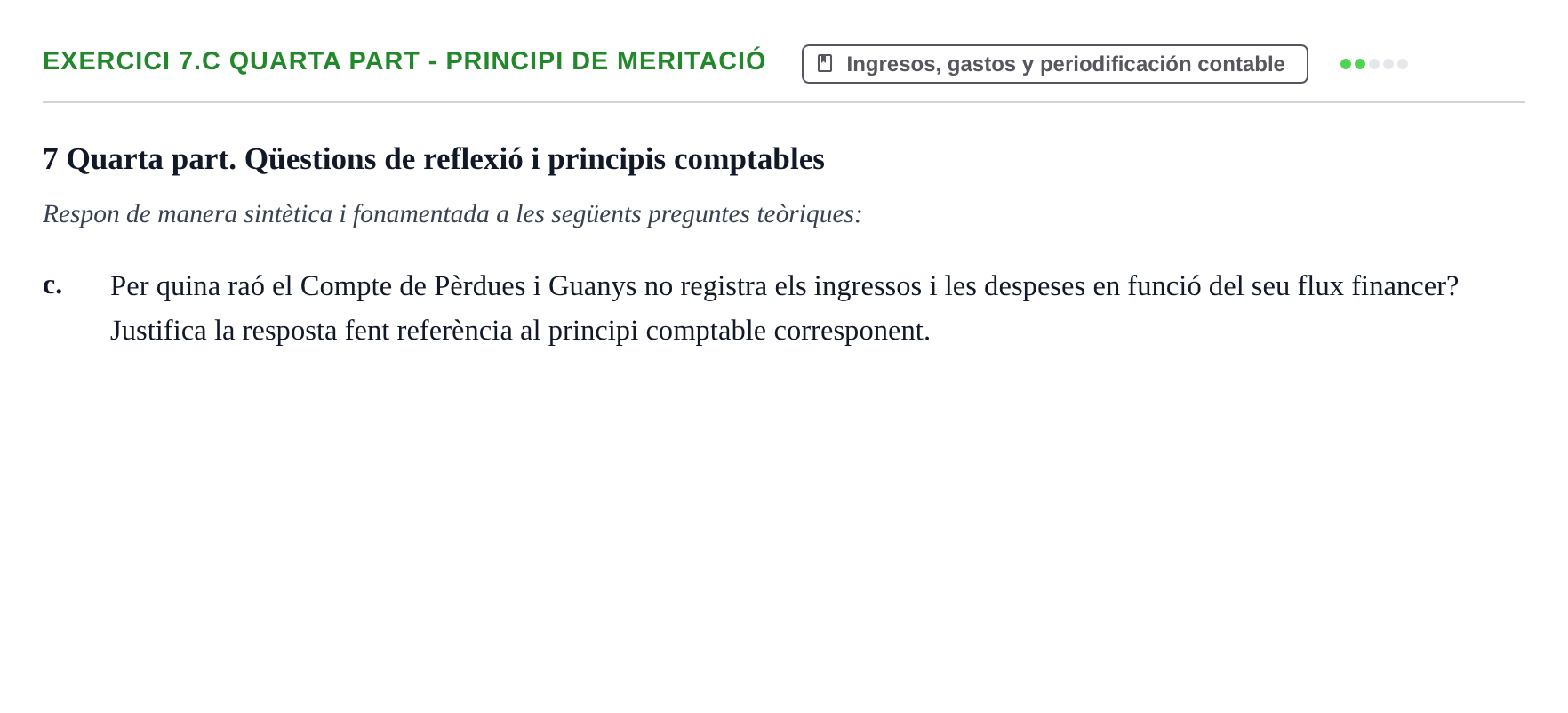 Enunciado: 7.c Quarta part - Principi de meritació