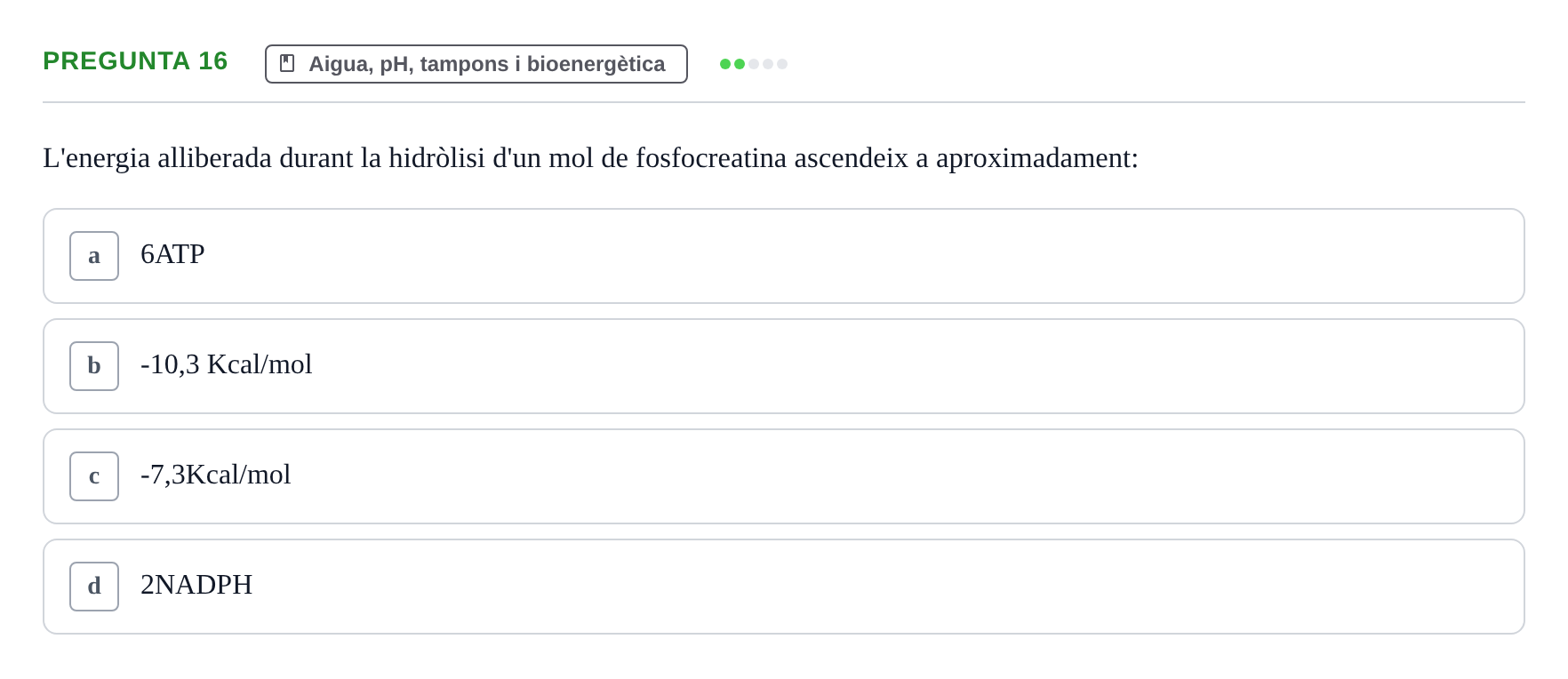 Enunciado: Pregunta 16 · Bioquímica i Biologia Molecular URV 2015