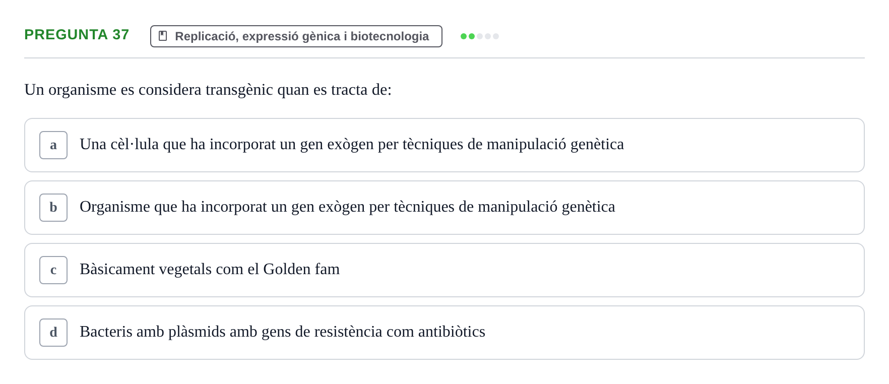 Enunciado: Pregunta 37 · Bioquímica i Biologia Molecular URV 2015