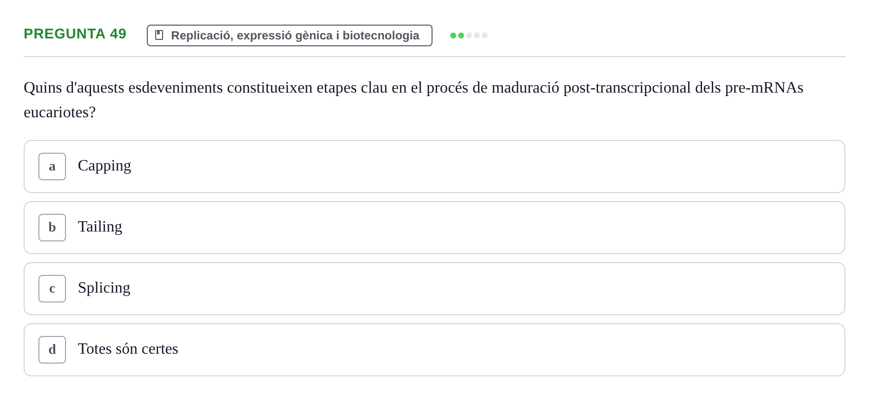 Enunciado: Pregunta 49 · Bioquímica i Biologia Molecular URV 2015