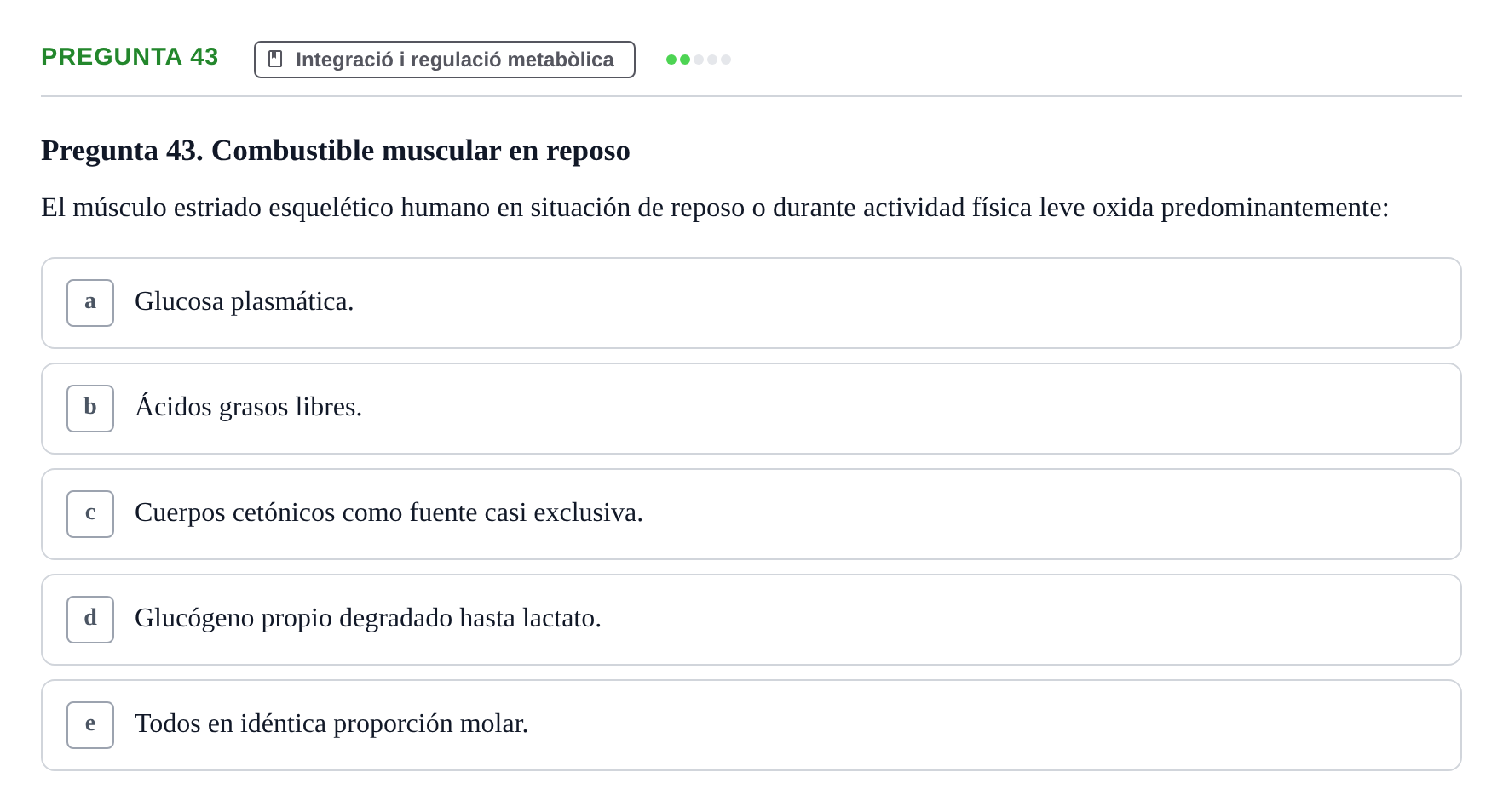 Enunciado: Pregunta 43 · Bioquímica i Biologia Molecular URV 2013