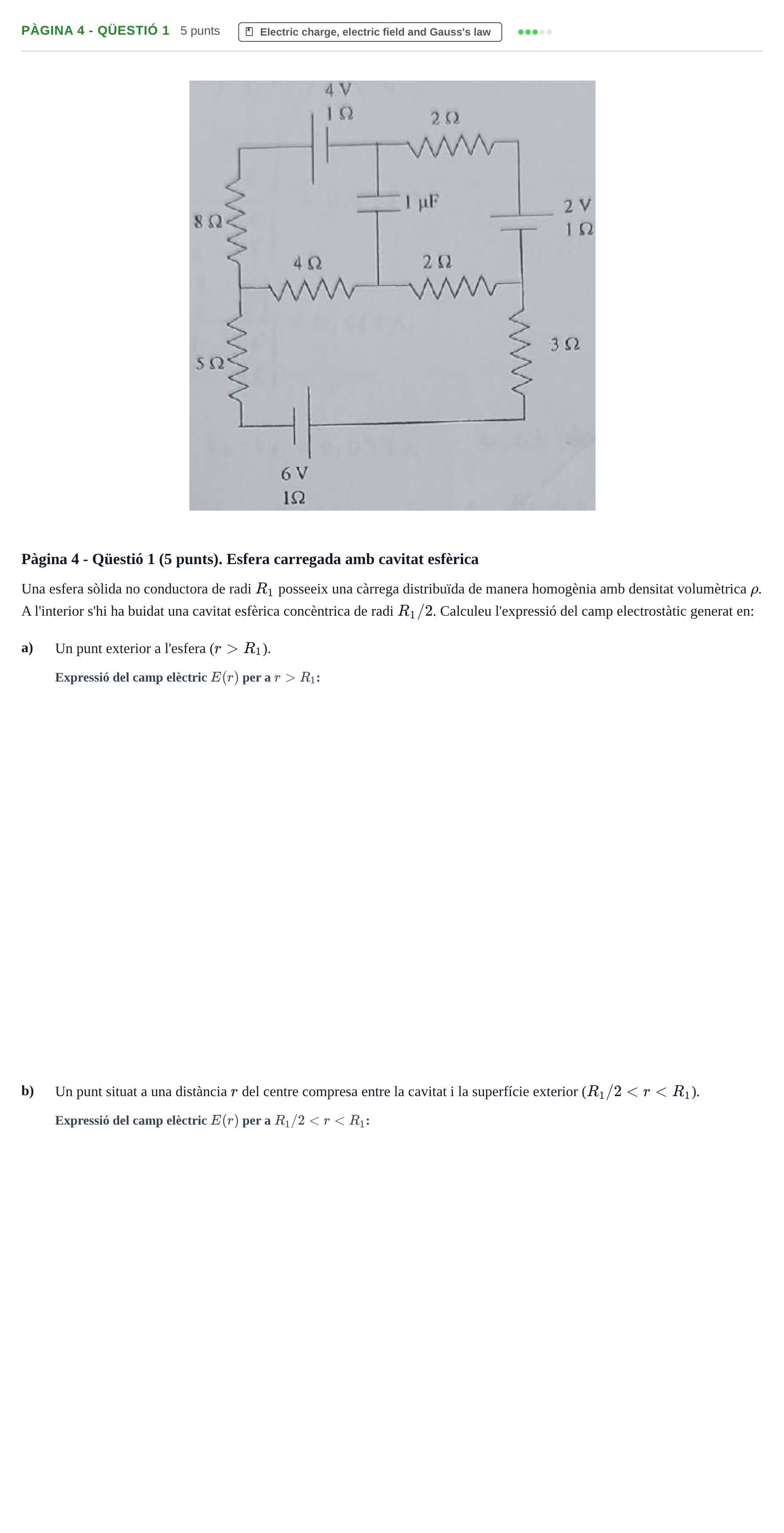 Enunciado: Ejercicio Pàgina 4 - Qüestió 1 · Física II URV Recull d'exàmens de Física II: Electrostàtica i Circuits de Corrent Continu