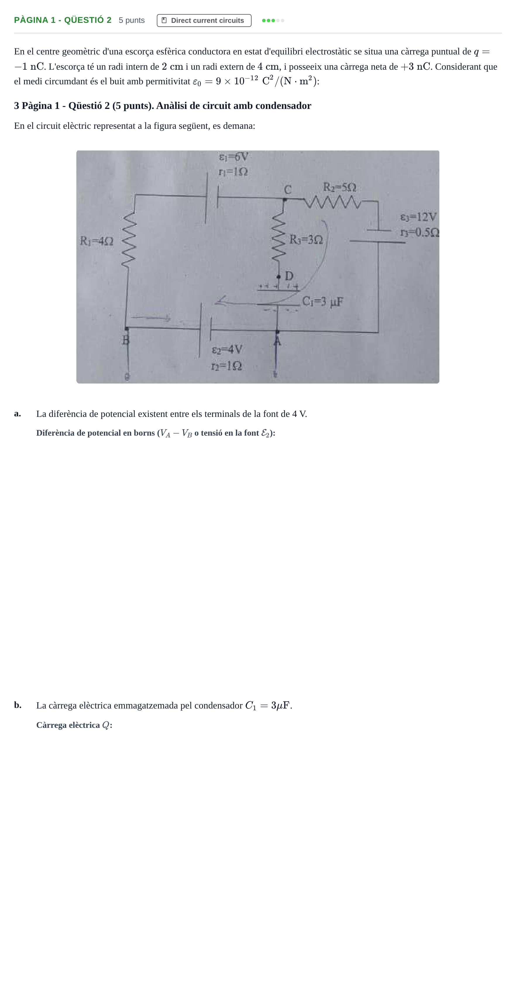 Enunciado: Ejercicio Pàgina 1 - Qüestió 2 · Física II URV Recull d'exàmens de Física II: Electrostàtica i Circuits de Corrent Continu