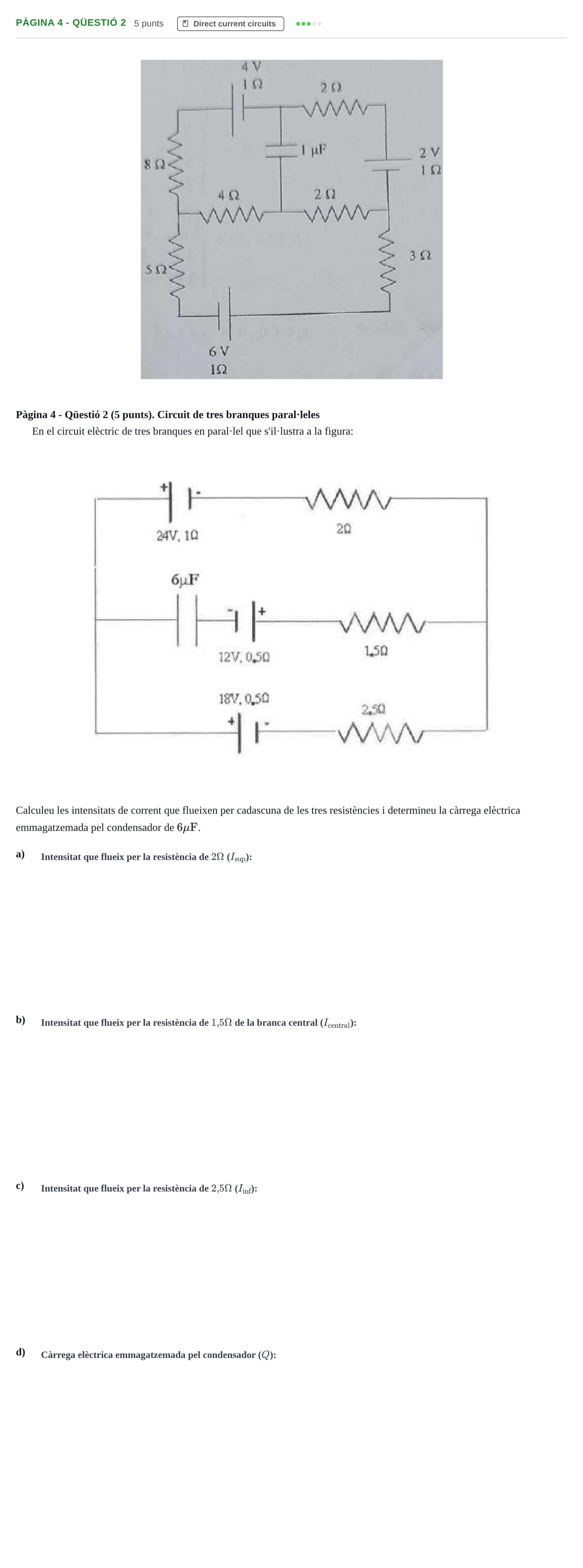 Enunciado: Ejercicio Pàgina 4 - Qüestió 2 · Física II URV Recull d'exàmens de Física II: Electrostàtica i Circuits de Corrent Continu