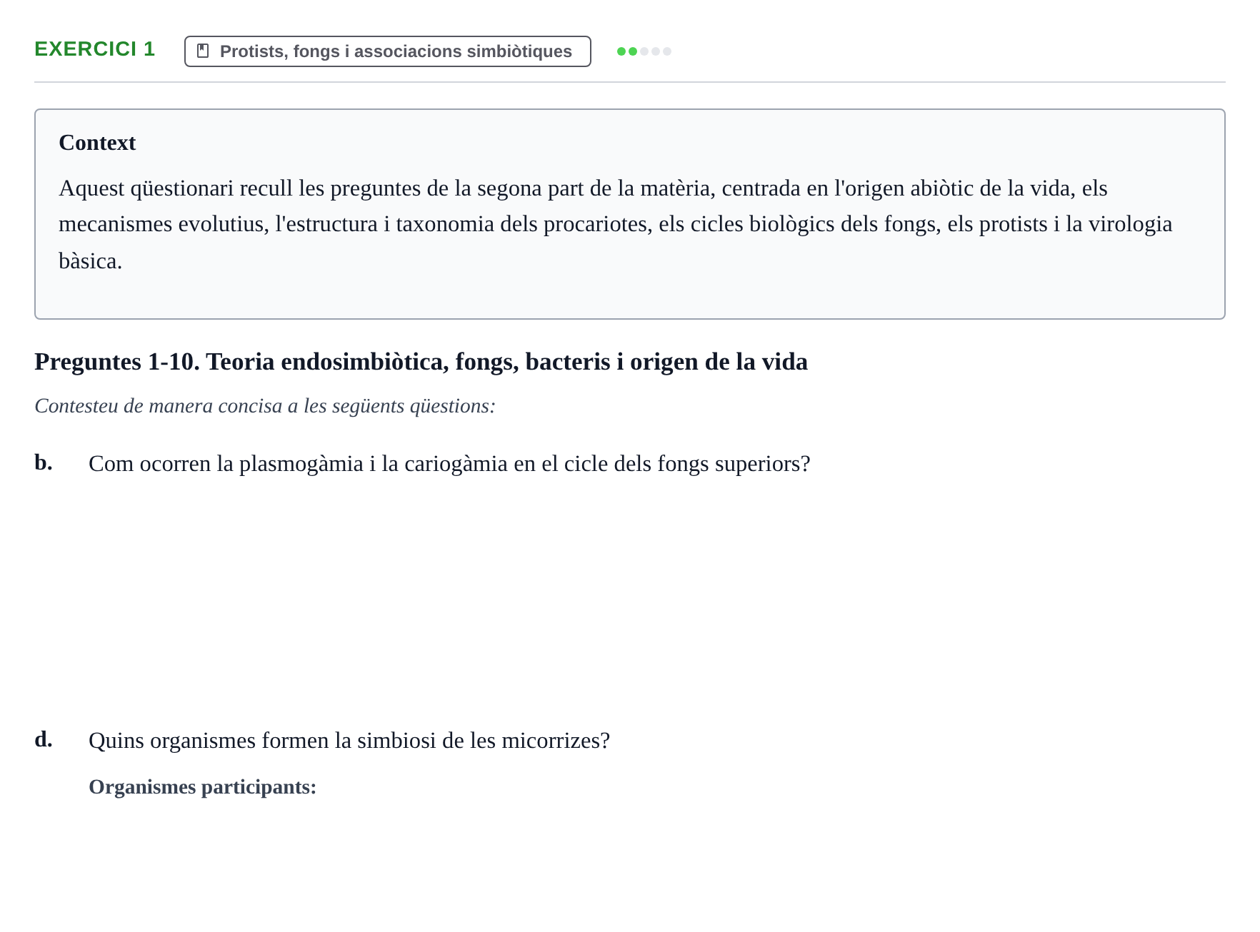 Enunciado: Ejercicio 1 - Protists, fongs i associacions simbiòtiques · Biología URV Examen: Part 2 - Procariotes, Fongs i Origen de la Vida
