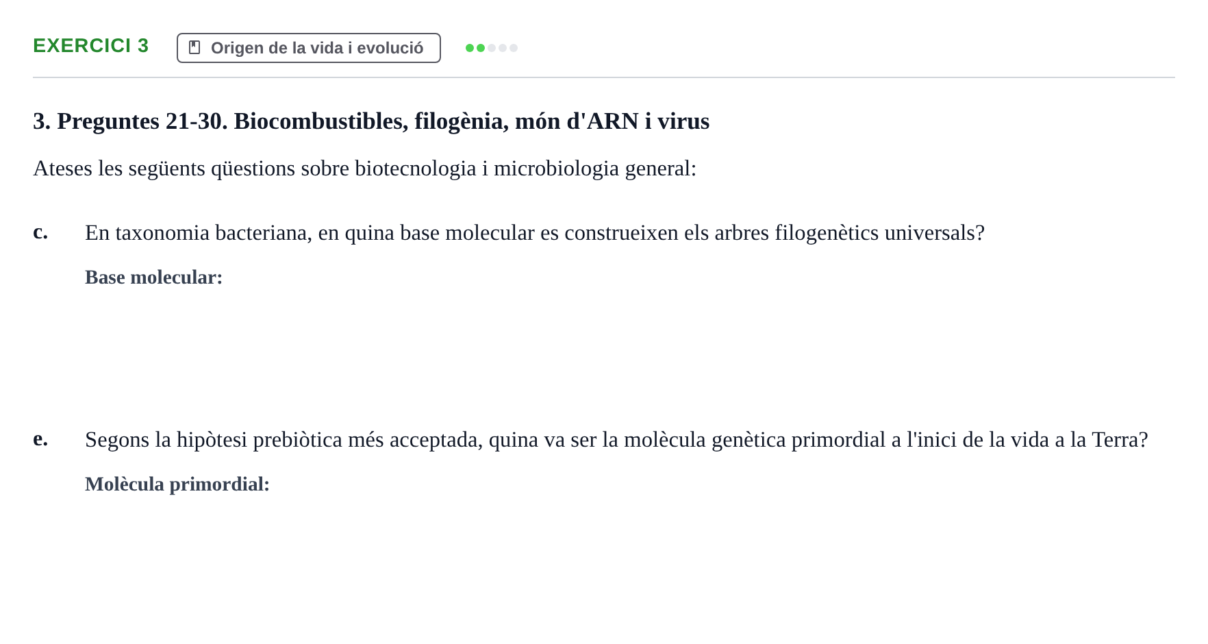 Enunciado: Ejercicio 3 - Origen de la vida i evolució · Biología URV Examen: Part 2 - Procariotes, Fongs i Origen de la Vida