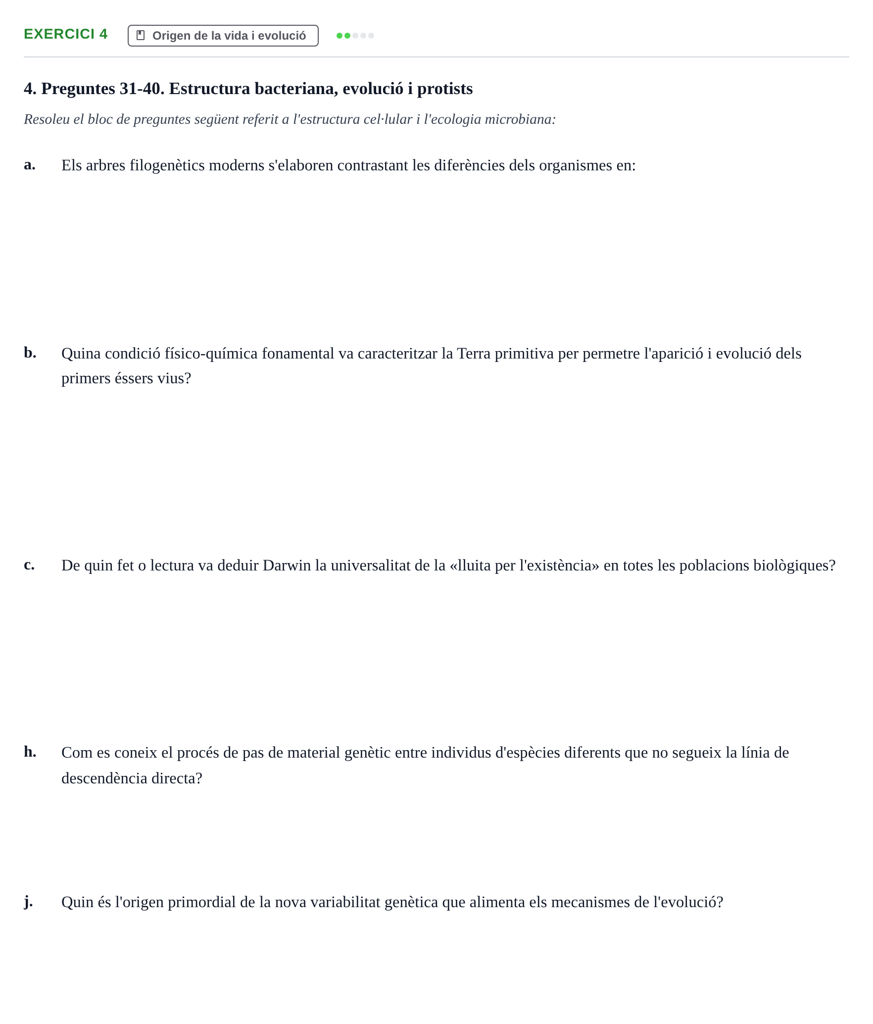Enunciado: Ejercicio 4 - Origen de la vida i evolució · Biología URV Examen: Part 2 - Procariotes, Fongs i Origen de la Vida