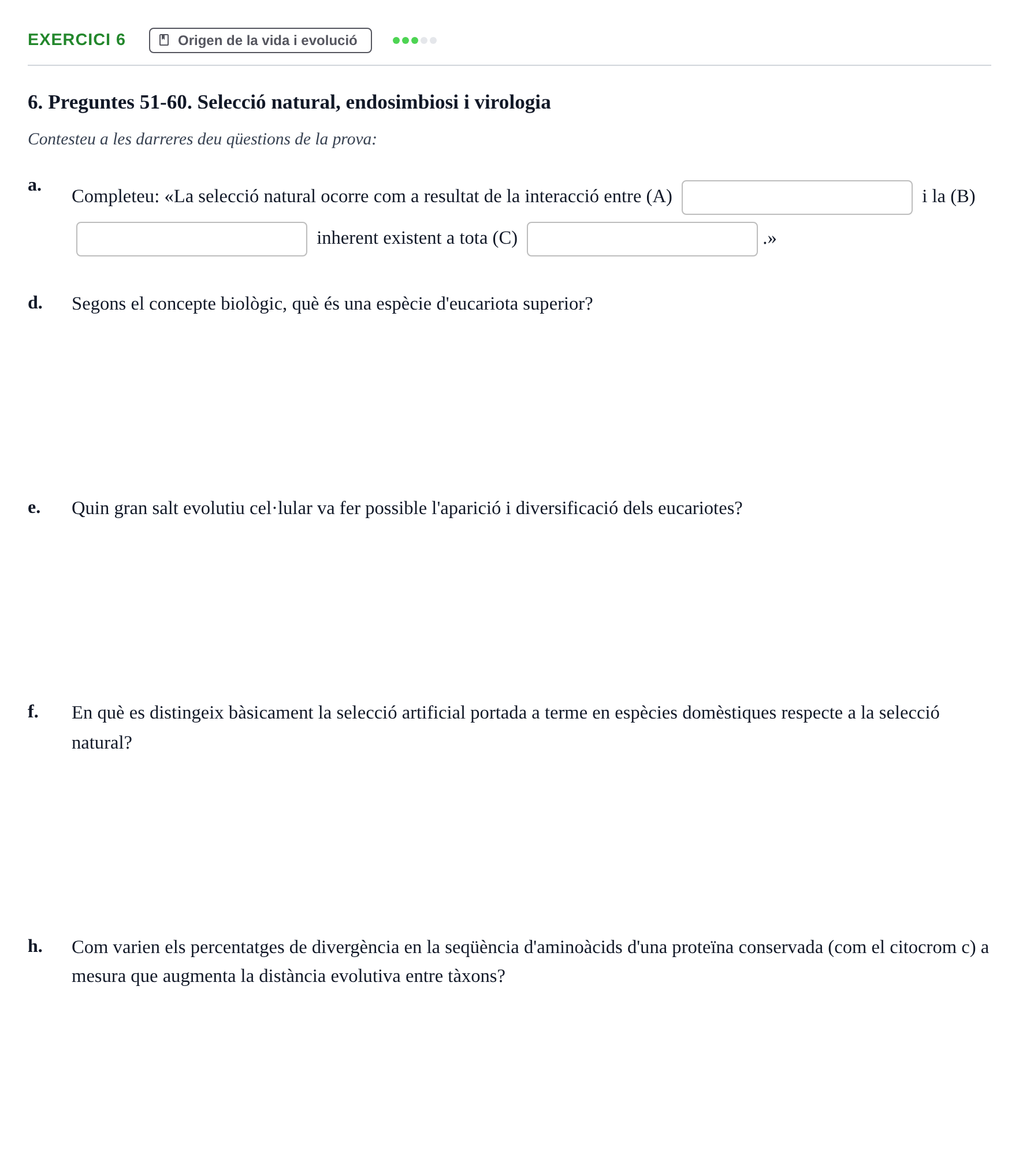 Enunciado: Ejercicio 6 - Origen de la vida i evolució · Biología URV Examen: Part 2 - Procariotes, Fongs i Origen de la Vida