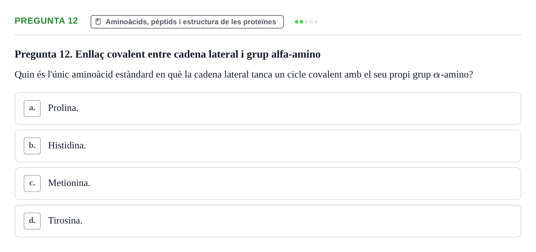 Enunciado: Pregunta 12 · Biología URV Avaluació Tipus Test: Estructura Bioquímica i Biomolècules