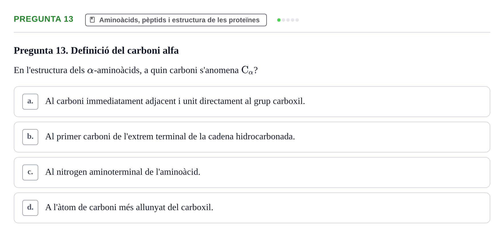 Enunciado: Pregunta 13 · Biología URV Avaluació Tipus Test: Estructura Bioquímica i Biomolècules