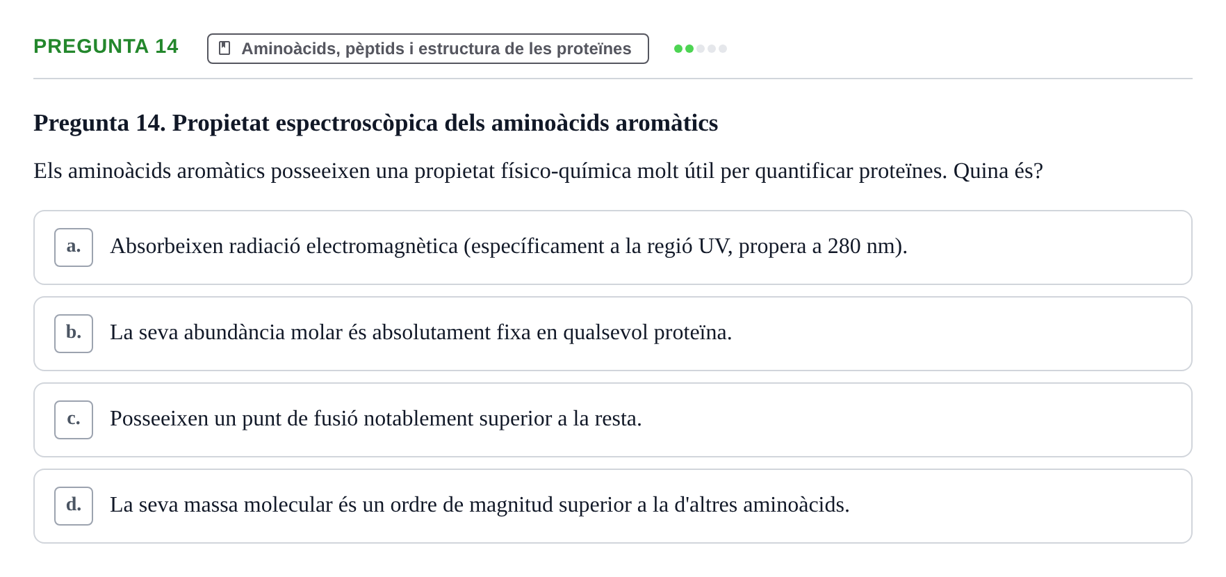 Enunciado: Pregunta 14 · Biología URV Avaluació Tipus Test: Estructura Bioquímica i Biomolècules