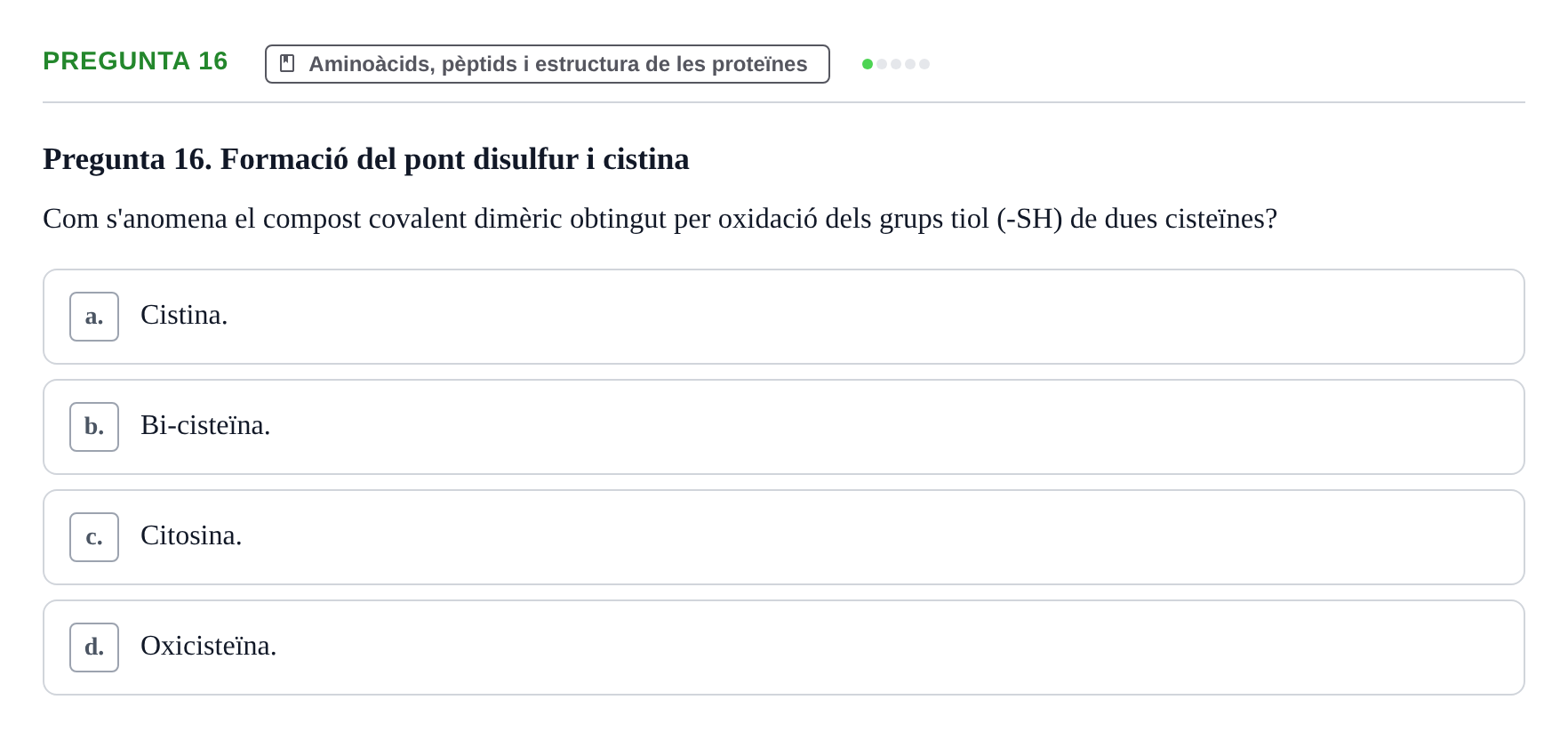 Enunciado: Pregunta 16 · Biología URV Avaluació Tipus Test: Estructura Bioquímica i Biomolècules