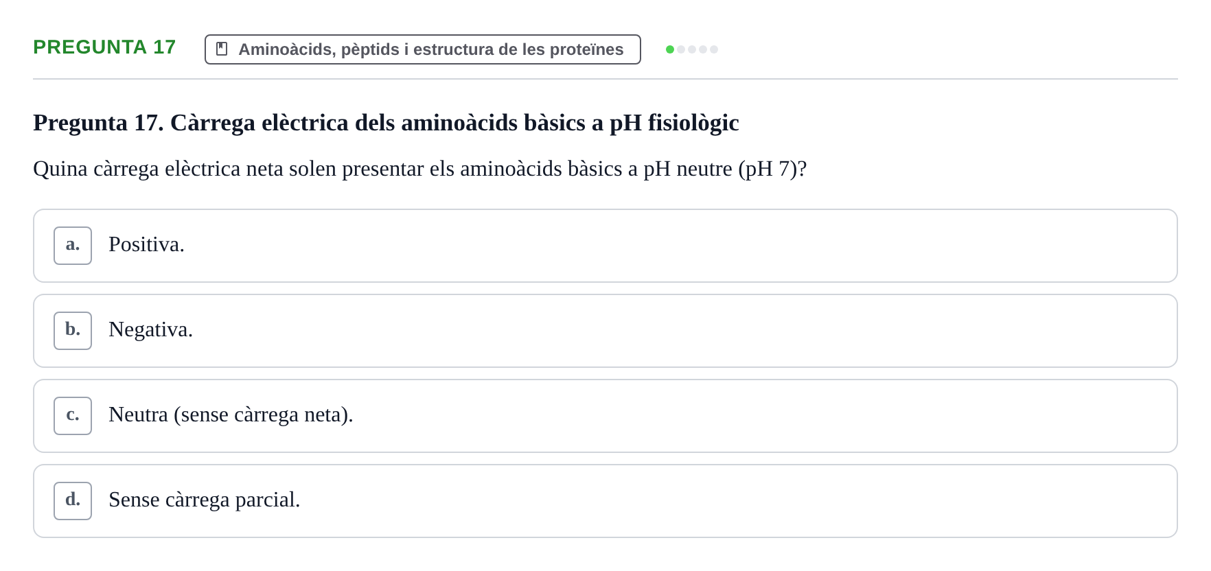 Enunciado: Pregunta 17 · Biología URV Avaluació Tipus Test: Estructura Bioquímica i Biomolècules