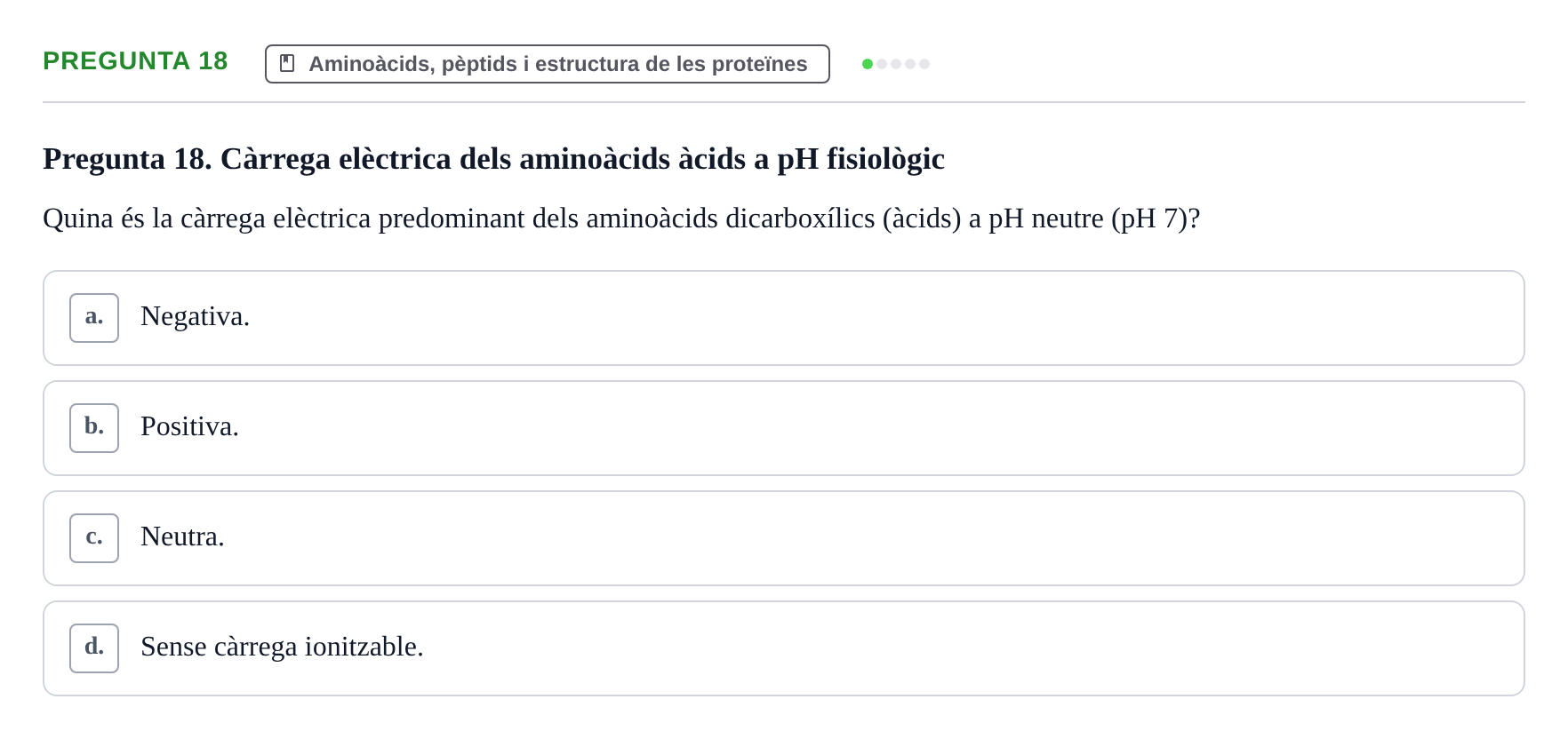 Enunciado: Pregunta 18 · Biología URV Avaluació Tipus Test: Estructura Bioquímica i Biomolècules