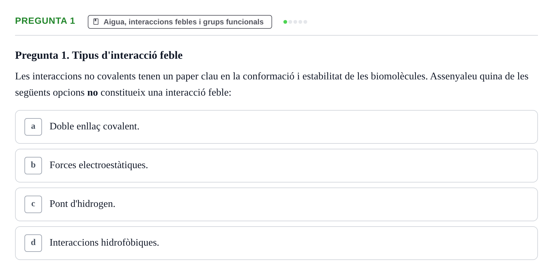 Enunciado: Pregunta 1 · Biología URV Avaluació Tipus Test: Estructura Bioquímica i Biomolècules