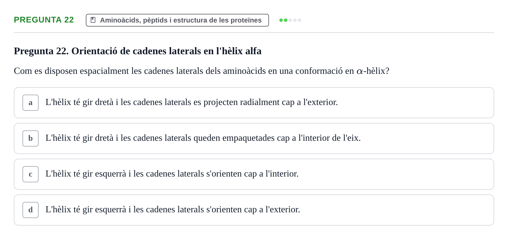 Enunciado: Pregunta 22 · Biología URV Avaluació Tipus Test: Estructura Bioquímica i Biomolècules