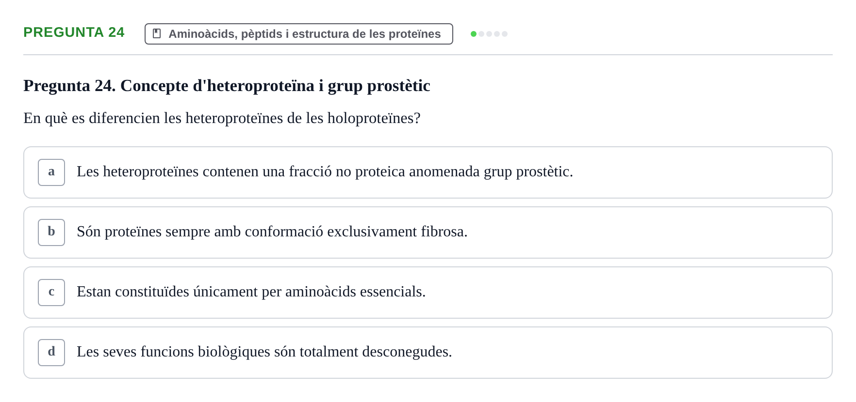 Enunciado: Pregunta 24 · Biología URV Avaluació Tipus Test: Estructura Bioquímica i Biomolècules
