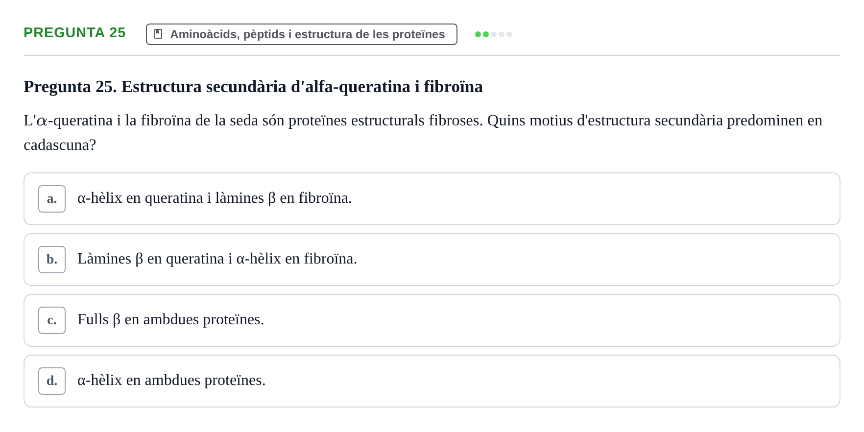 Enunciado: Pregunta 25 · Biología URV Avaluació Tipus Test: Estructura Bioquímica i Biomolècules