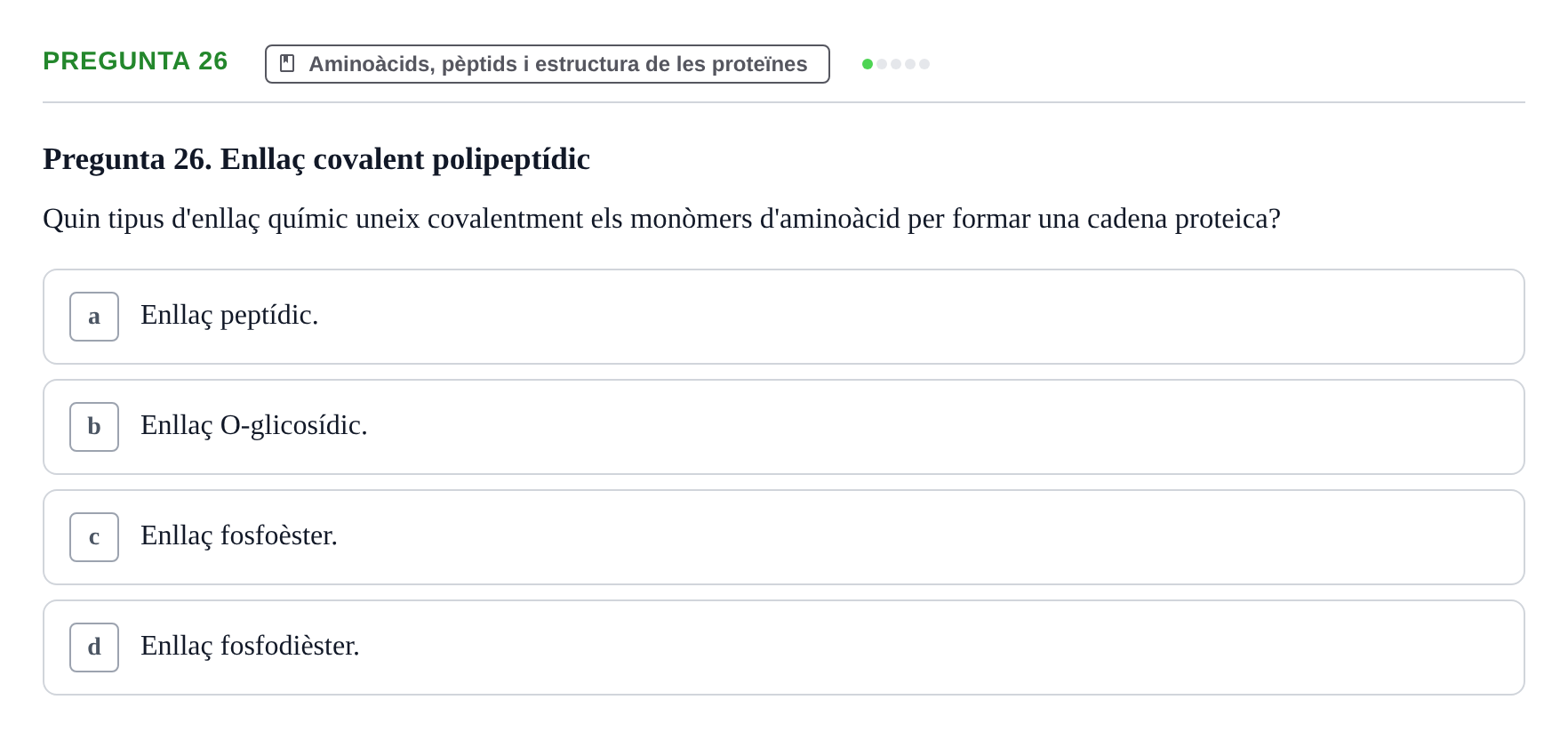 Enunciado: Pregunta 26 · Biología URV Avaluació Tipus Test: Estructura Bioquímica i Biomolècules