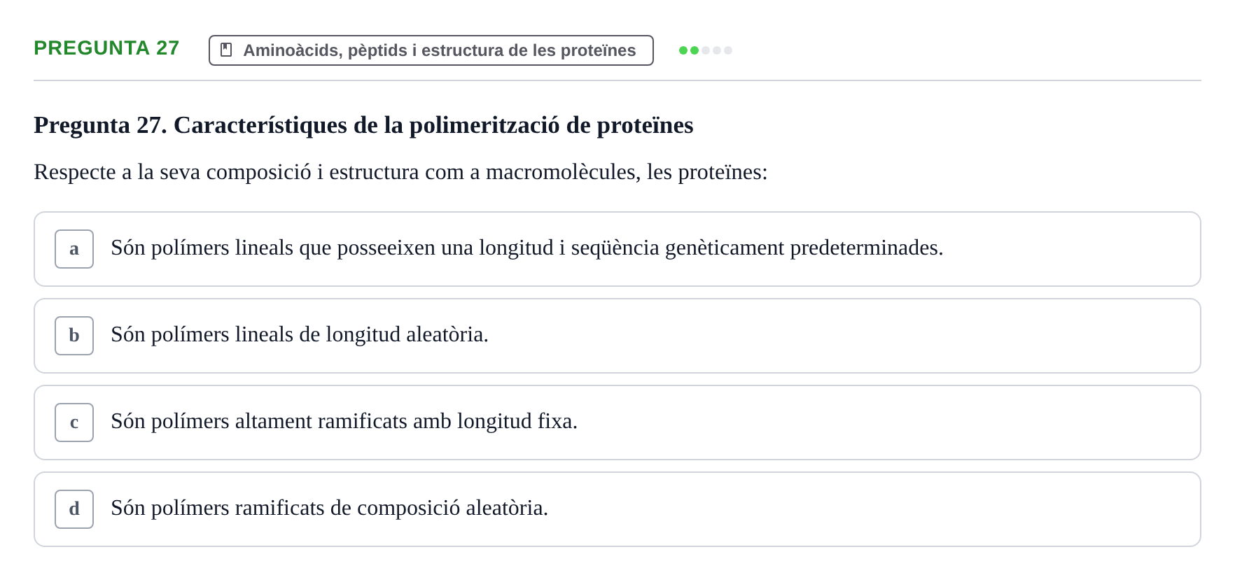 Enunciado: Pregunta 27 · Biología URV Avaluació Tipus Test: Estructura Bioquímica i Biomolècules