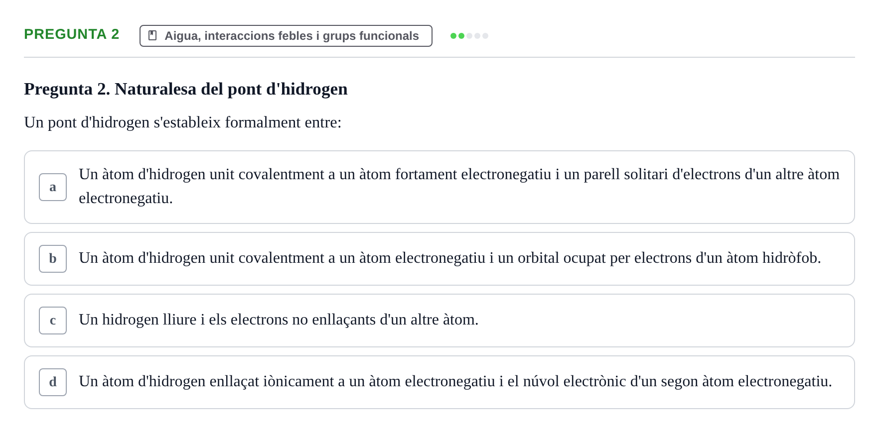 Enunciado: Pregunta 2 · Biología URV Avaluació Tipus Test: Estructura Bioquímica i Biomolècules