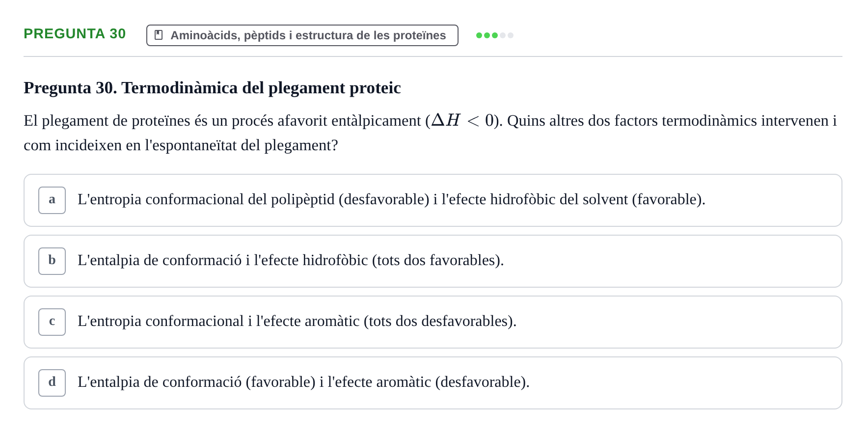 Enunciado: Pregunta 30 · Biología URV Avaluació Tipus Test: Estructura Bioquímica i Biomolècules