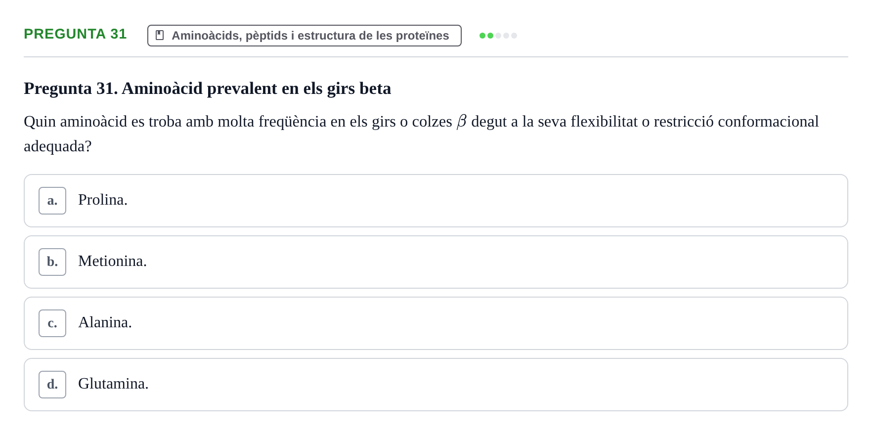 Enunciado: Pregunta 31 · Biología URV Avaluació Tipus Test: Estructura Bioquímica i Biomolècules
