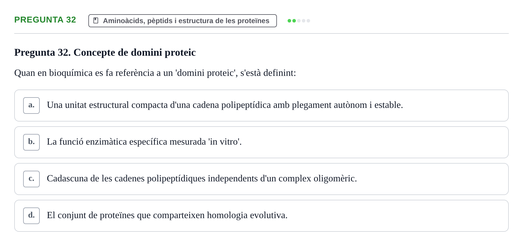 Enunciado: Pregunta 32 · Biología URV Avaluació Tipus Test: Estructura Bioquímica i Biomolècules