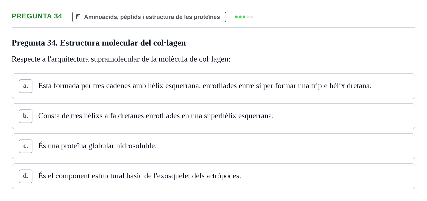 Enunciado: Pregunta 34 · Biología URV Avaluació Tipus Test: Estructura Bioquímica i Biomolècules