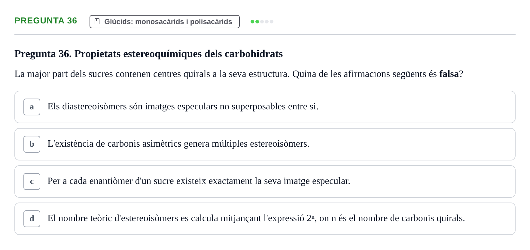 Enunciado: Pregunta 36 · Biología URV Avaluació Tipus Test: Estructura Bioquímica i Biomolècules