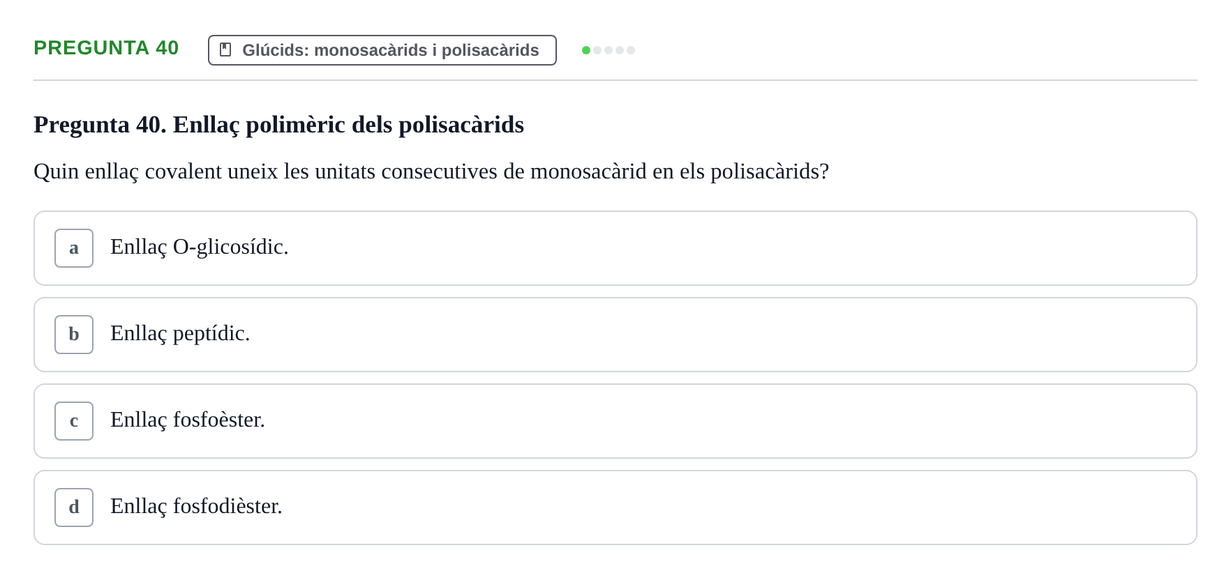 Enunciado: Pregunta 40 · Biología URV Avaluació Tipus Test: Estructura Bioquímica i Biomolècules
