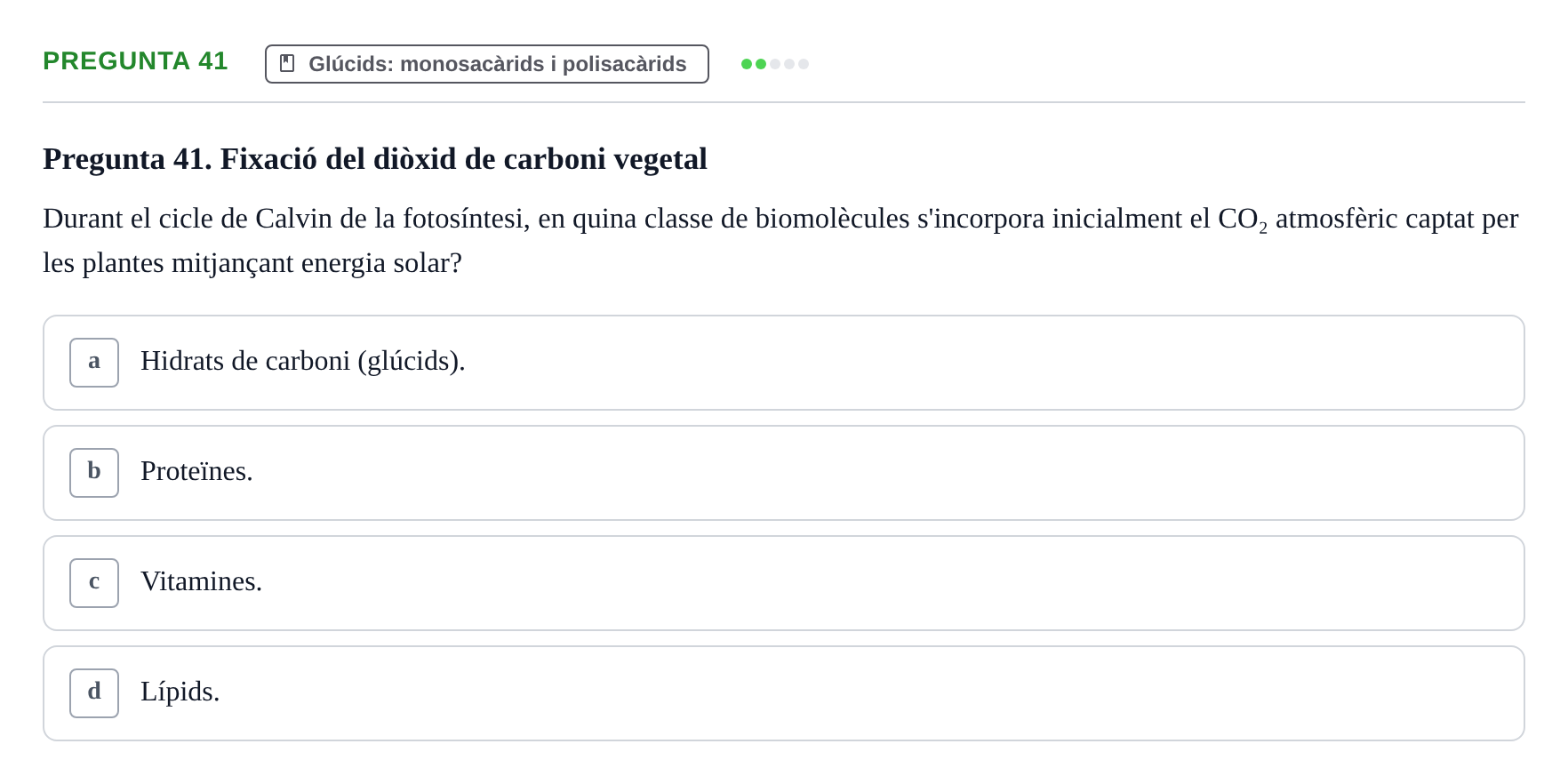 Enunciado: Pregunta 41 · Biología URV Avaluació Tipus Test: Estructura Bioquímica i Biomolècules