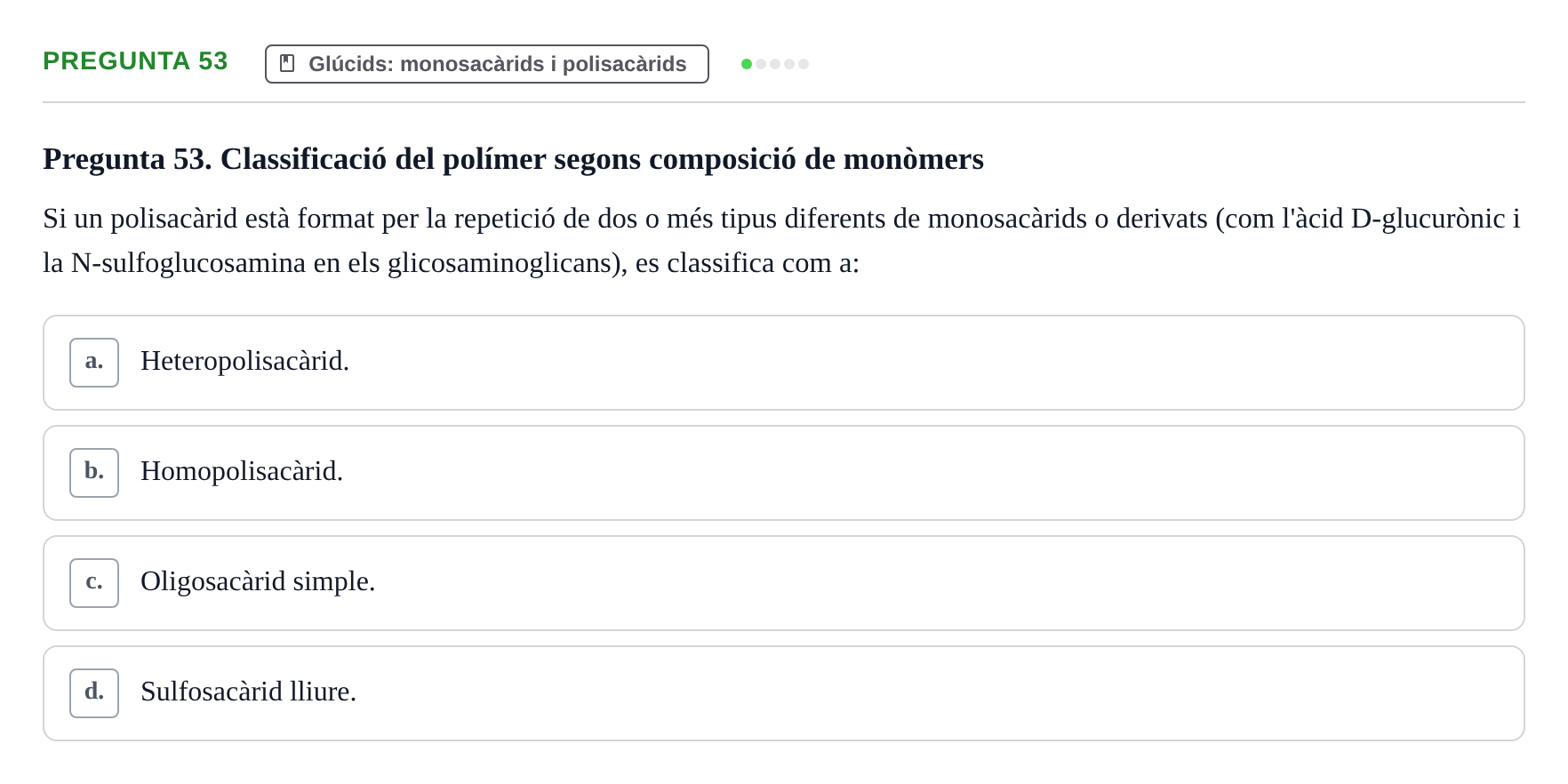 Enunciado: Pregunta 53 · Biología URV Avaluació Tipus Test: Estructura Bioquímica i Biomolècules