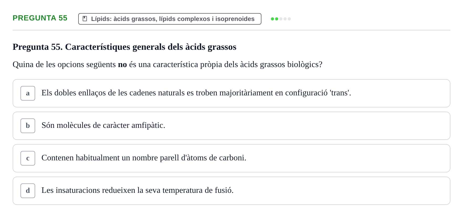 Enunciado: Pregunta 55 · Biología URV Avaluació Tipus Test: Estructura Bioquímica i Biomolècules