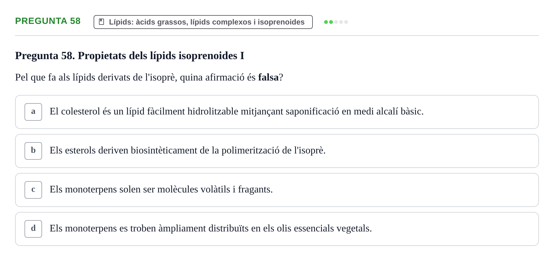 Enunciado: Pregunta 58 · Biología URV Avaluació Tipus Test: Estructura Bioquímica i Biomolècules