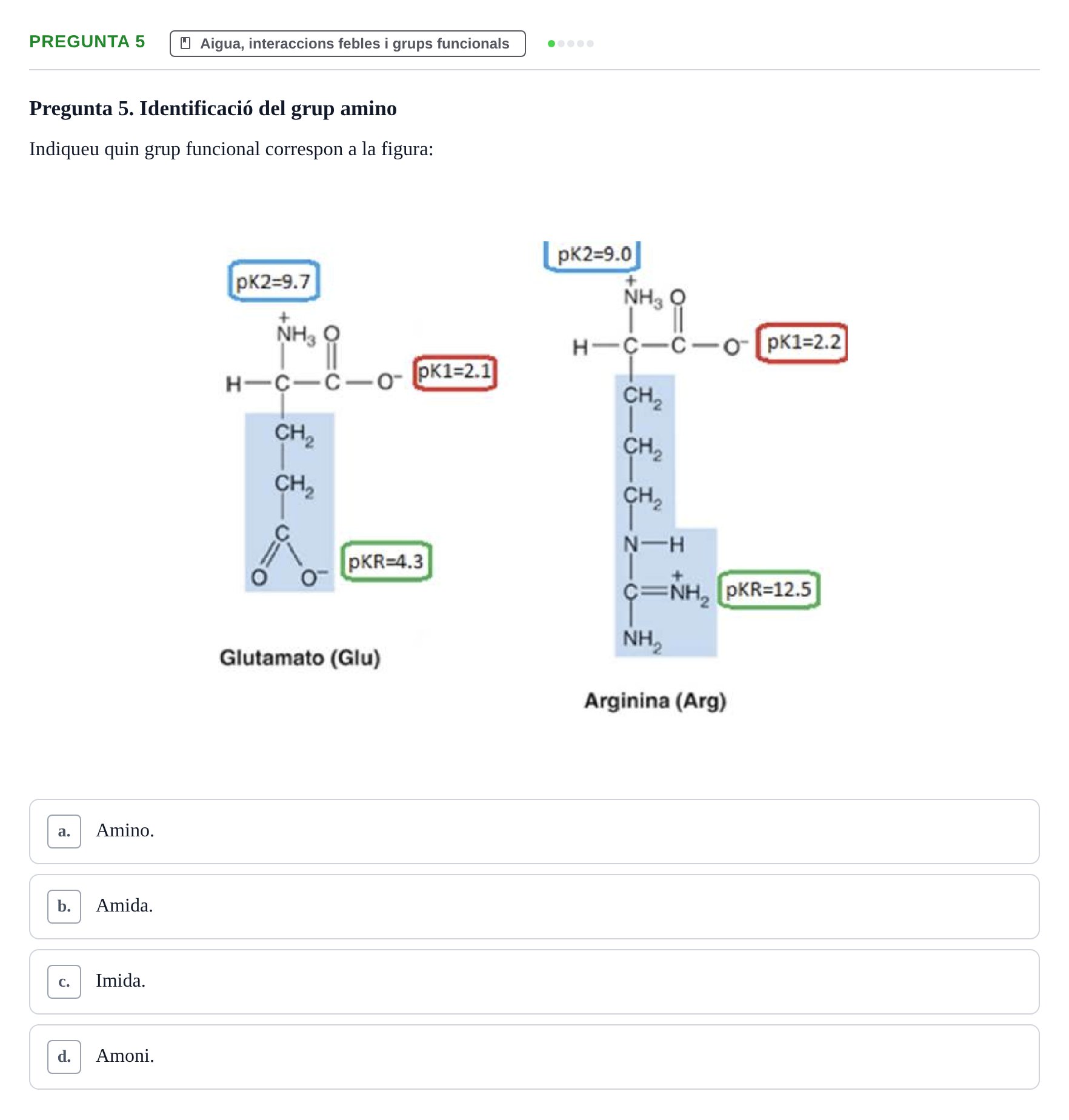 Enunciado: Pregunta 5 · Biología URV Avaluació Tipus Test: Estructura Bioquímica i Biomolècules