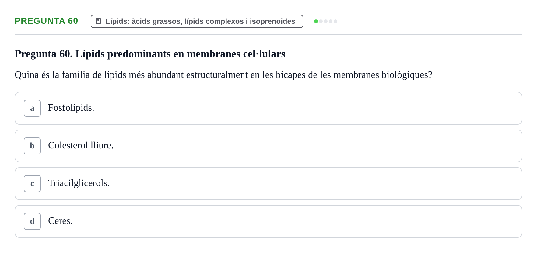 Enunciado: Pregunta 60 · Biología URV Avaluació Tipus Test: Estructura Bioquímica i Biomolècules