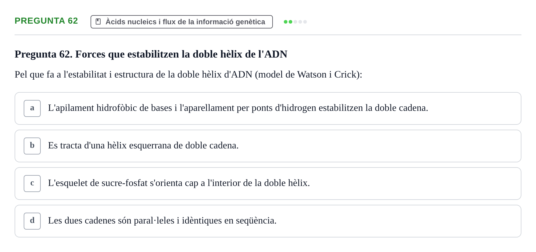 Enunciado: Pregunta 62 · Biología URV Avaluació Tipus Test: Estructura Bioquímica i Biomolècules