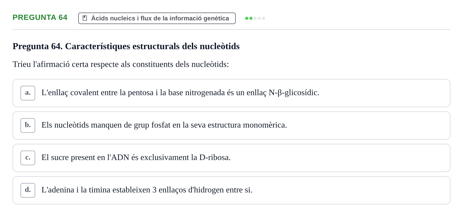Enunciado: Pregunta 64 · Biología URV Avaluació Tipus Test: Estructura Bioquímica i Biomolècules