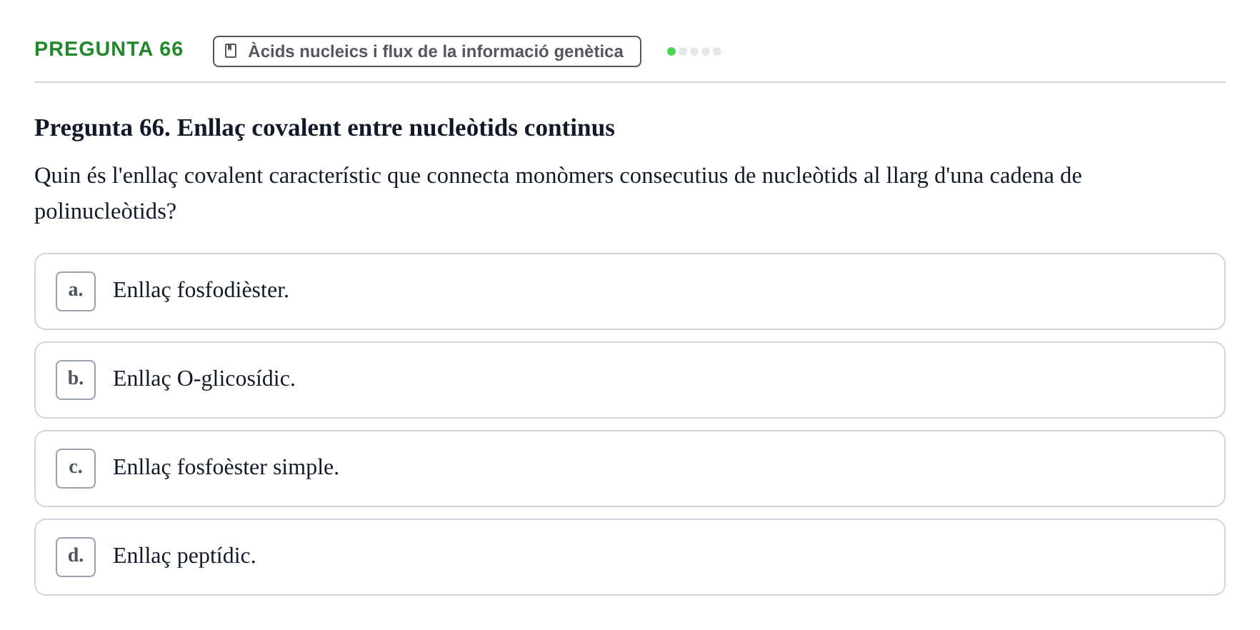 Enunciado: Pregunta 66 · Biología URV Avaluació Tipus Test: Estructura Bioquímica i Biomolècules