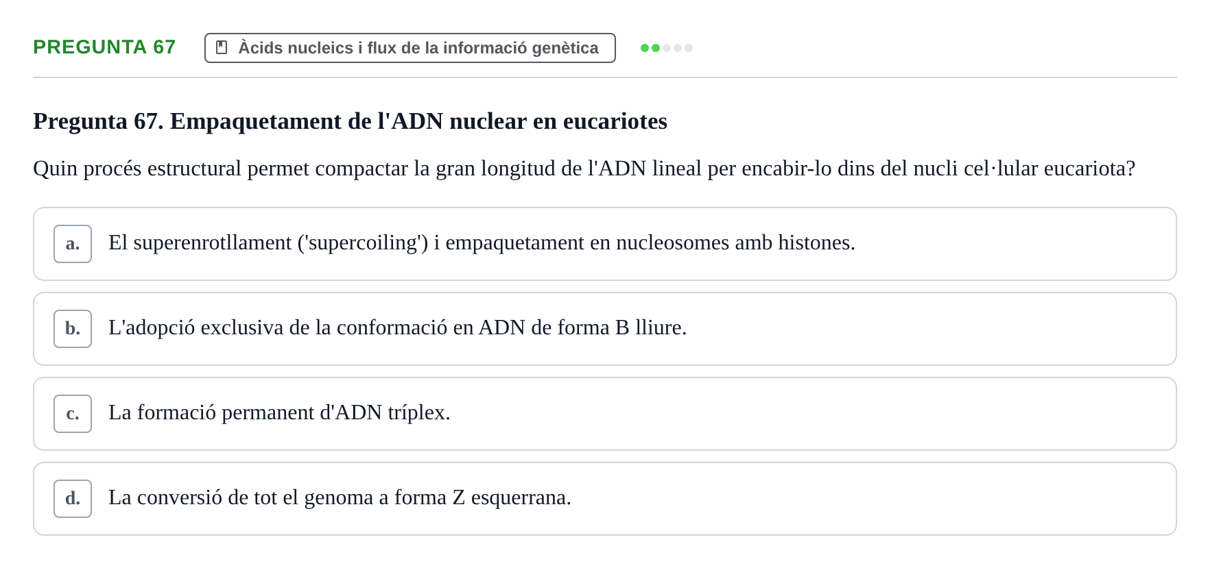 Enunciado: Pregunta 67 · Biología URV Avaluació Tipus Test: Estructura Bioquímica i Biomolècules