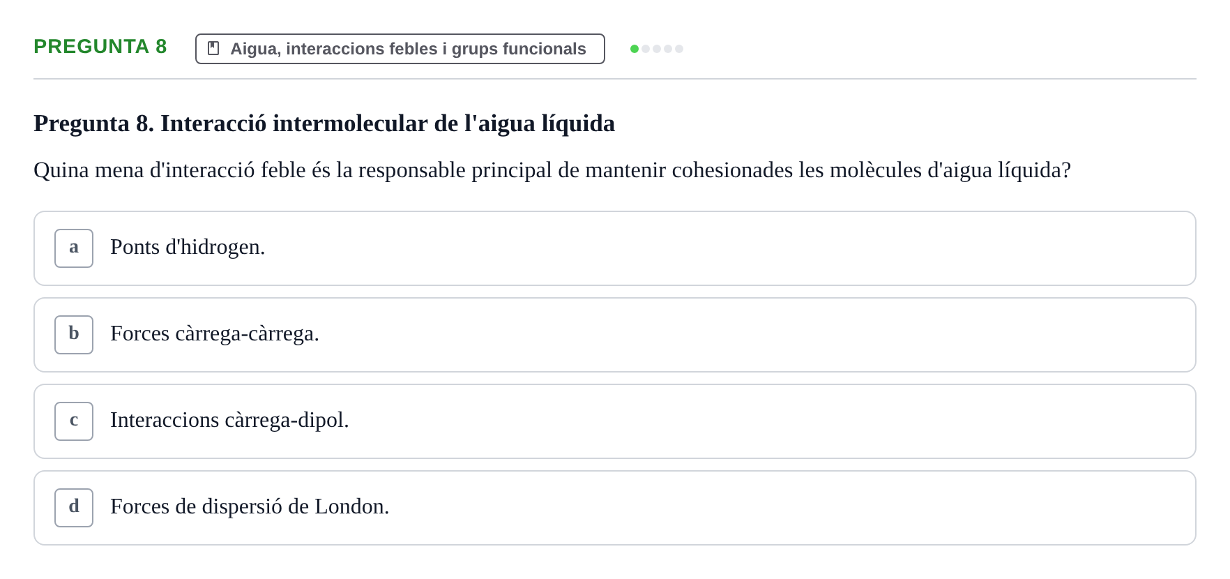 Enunciado: Pregunta 8 · Biología URV Avaluació Tipus Test: Estructura Bioquímica i Biomolècules