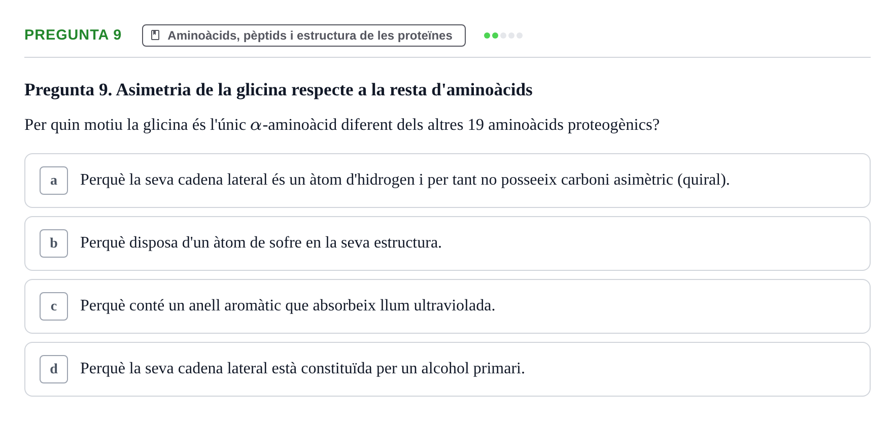 Enunciado: Pregunta 9 · Biología URV Avaluació Tipus Test: Estructura Bioquímica i Biomolècules