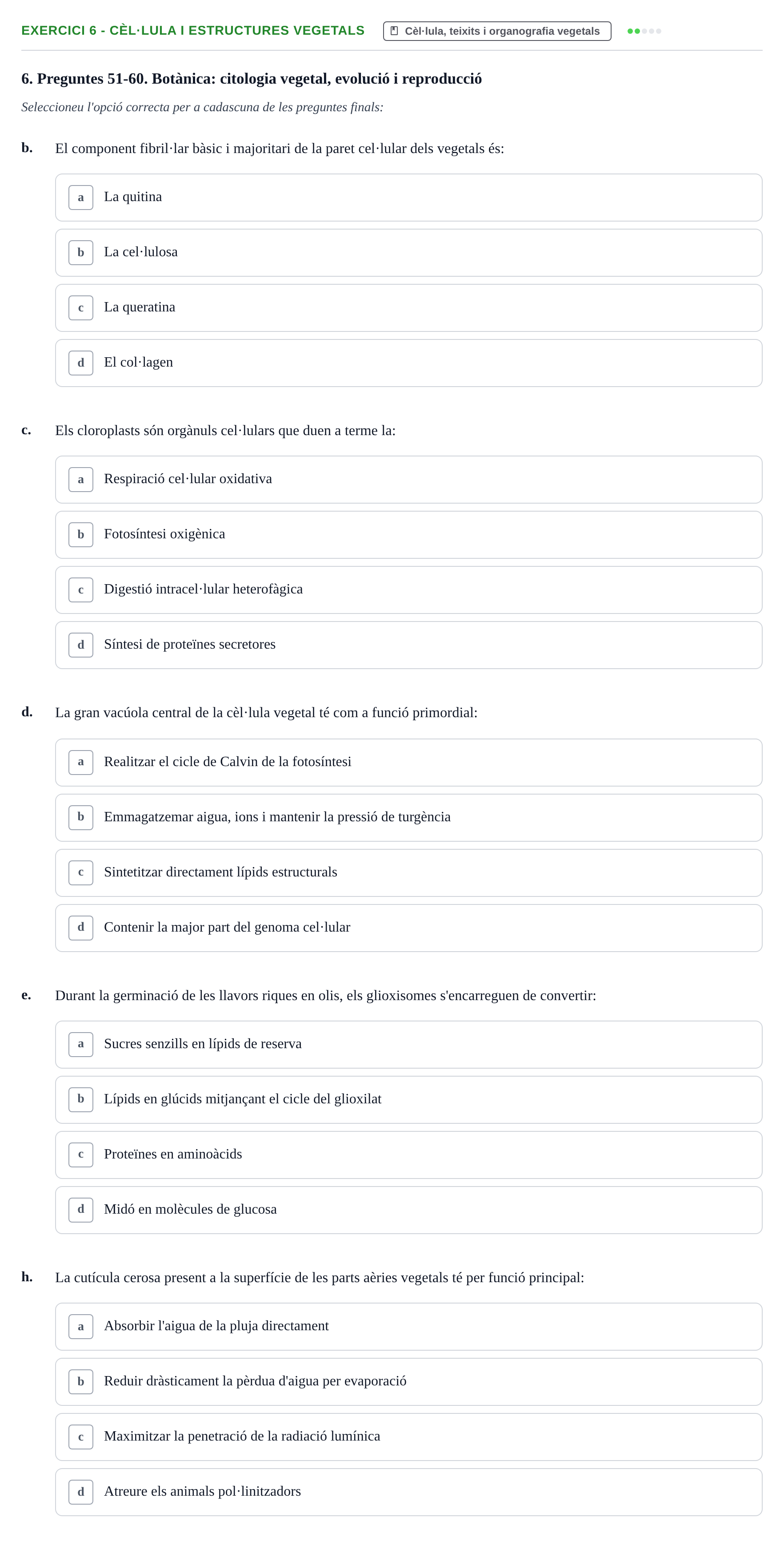 Enunciado: Ejercicio 6 - Cèl·lula i estructures vegetals · Biología URV Simulacre d'examen: Zoologia, Teixits Animals i Botànica