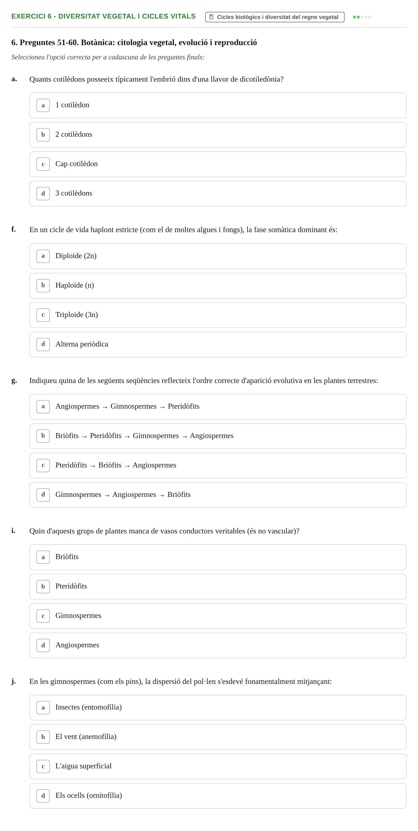 Enunciado: Ejercicio 6 - Diversitat vegetal i cicles vitals · Biología URV Simulacre d'examen: Zoologia, Teixits Animals i Botànica